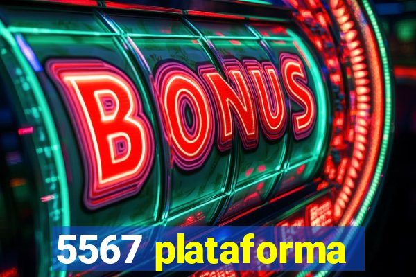 5567 plataforma